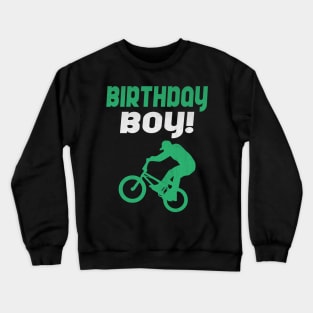 Birthday Boy Freestyle BMX Design Crewneck Sweatshirt